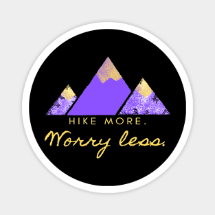 Hike More Worry Less Magnet